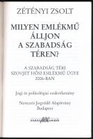 Zétényi Zsolt: Milyen emlékmű álljon a Szabadság téren? A Szabadság téri szovjet hősi emlékmű ügye 2...