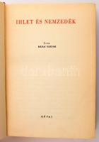Márai Sándor: Ihlet és nemzedék. Bp., 1946, Révai. Kiadói félvászon kötés, belül a gerincnél levált, kopottas állapotban.