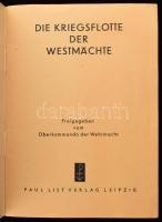 Die Kriegsflotte der Westmächte. Freigeben vom Oberkommando der Wehrmacht. Leipzig,(1940),Paul List ...