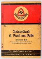 Konstantin Hierl: Arbeitsdienst ist Dienst am Volke. Der Nationale Aufbau Heft 1. Leipzig,(193.),Dr Nationale Aufbau, 51 p. Német nyelven. Kiadói papírkötés, foltos borítóval.