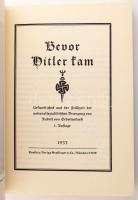 Rudolf von Sebottendorf: Bevor Hitler Kam. Urkundliches aus der Frühzeit der nationalsozialistischen...