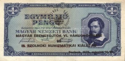 1945. 1000.000P "Magyar Éremgyűjtők VI. vándorgyűlése és III. Szolnoki Numizmatikai Kiállítás" fny-sal T:II