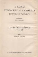 Szekfű Gyula: A száműzött Rákóczi. Budapest, 1913. Magyar Tudományos Akadémia (Hornyánszky Viktor ny...
