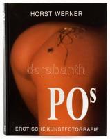 Horst Werner: Pos. Erotische Kunstfotografie. [Wien],(2001), Tosa Verlag. Gazdag erotikus képanyaggal illusztrált! Német nyelven. Kiadói kartonált papírkötés.