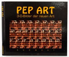 Pep Art. 3-D-Bilder der neuen Art. München, én., Südwest. Német nyelven. Gazdag képanyaggal illusztrált. Kiadói kartonált papírkötés.