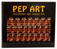 Pep Art. 3-D-Bilder der neuen Art. München, én., Südwest. Német nyelven. Gazdag képanyaggal illusztrált. Kiadói kartonált papírkötés.