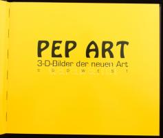 Pep Art. 3-D-Bilder der neuen Art. München, én., Südwest. Német nyelven. Gazdag képanyaggal illusztr...