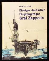 Ulrich H.-J. Israel: Einziger deutscher Flugzeugträger Graf Zeppelin. Herford,1994, Koehlers. Német nyelven. Fekete-fehér képanyaggal illusztrált, és kihajtható hajó ábrákkal. Kiadói kartonált papírkötés.