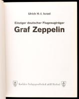 Ulrich H.-J. Israel: Einziger deutscher Flugzeugträger Graf Zeppelin. Herford,1994, Koehlers. Német ...