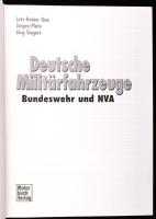 Lutz-Reiner Gau - Jürgen Plate - Jörg Siegert: Deutsche Militärfahrzeuge. Bundeswehr und NVA. Stuttg...