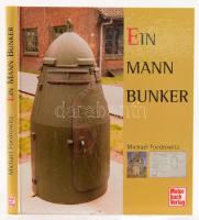 Michael Foedrowitz: EInmannbunker. Splitterschutzbauten und Brandwachenstände. Stuttgart, 2007, Motorbuch Verlag. Német nyelven. Gazdag képanyaggal illusztrált. Kiadói kartonált papírkötés.