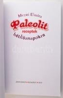 Mezei Elvira: Paleolit receptek hétköznapokra. Bp., 2012, Jaffa. Kiadói papírkötés