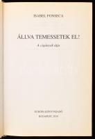 Isabel Fonseca: Állva temessetek el! A cigányok útja. Ford.: Elekes Dóra. Bp., 2010, Európa, 546+6 p...