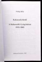 Fülöp Béla: Kakasszék-fürdő - A Kakasszéki gyógyintézet 1932-2005. Hódmezővásárhely, 2005, foltos pa...