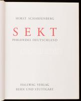 Horst Scharfenberg: Sekt Perlendes Deutschland. Bern - Stuttgart,1993,Hallwag Verlag, 399 p. Német n...