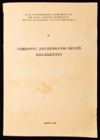 Zakar András szerk.: Várkonyi (Hildebrand) Dezső emlékkötet. Szeged, 1988, JATE, foltos papírkötés. Megjelent 300 példányban.