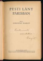 Simonfay Margit: Pesti lány Párisban. A szerző által dedikált példány! Bp., 1935, Pátria, 207+(1) p. Egyetlen kiadás. Aranyozott gerincű egészvászon-kötésben, kissé kopott borítóval és gerinccel, egyébként jó állapotban. (Ritka!)