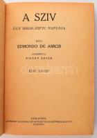 Edmondo de Amicis: A szív. Egy iskolás fiú naplója. Ford.: Zigány Árpád. I-II. köt. [Egy kötetben]. ...