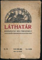 1938 Láthatár. Kisebbségi kultúrszemle. A külföldi magyarok és középeurópai népek szellemi életének figyelője. VI. évf. 7-8 sz. 1938. júl.-aug. Fekete-fehér fotókkal illusztrálva. Kiadói papírkötés, sérült, foltos borítóval, néhány foltos, kijáró lappal.