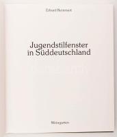 Erhard Remmert: Jugendstilfenster in Süddeutschland. Weingarten, 1992, Kunstverlag Weingarten. Német...