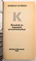 3 db felnőtteknek szóló (18+) könyv: Dobray György: Éjszakák és nappalok prostituáltakkal. Bp., 1989...