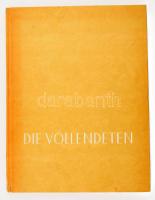 Rosemerie Clausen: Die Vollendeten. Stuttgart,1941., Der Tazzelwurm Verlag Albert Jauss. Benne feket...