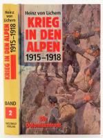 Heinz von Lichem: Krieg in den Alpen 1915-1918. Band 2: Die Dolomitenfront. Augsburg, 1993, Weltbild Verlag, 380+(4) p. Fekete-fehér fotókkal illusztrálva. Német nyelven. Kiadói kartonált papírkötés.
