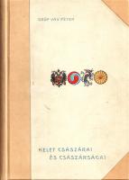 Vay Péter:
Kelet császárai és császárságai. 17 színes műlappal, 50 műmelléklettel és 86 szövegképpe...