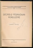 Bassola Zoltán: Decroly pedagógiai rendszere. A Szegedi M. Kir. Ferenc József-Tudományegyetem Pedagó...