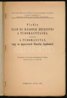 Fichte, [Johann Gottlieb]: Első és második bevezetés a tudománytanba. A tudománytan vagy az úgynevez...