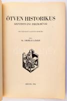 Erdélyi László: Ötven historikus szentistváni emlékművei. Sok tisztázott alapvető probléma. Bp., 1941, Eggenberger (Szeged, Városi-ny.), 231 p. Borító nélkül, a lapok nagyrészt jó állapotban.