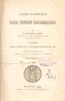 Balics Lajos: 
A római katholikus egyház története Magyarországon II.: Kálmán királytól az Árpádház...