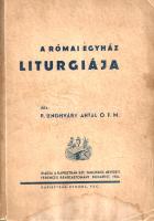 Unghváry Antal:  A római egyház liturgiája.  Budapest, 1934. Kapisztrán Jánosról Nevezett Ferences Rendtartomány (Kapisztrán-nyomda, Vác). [8] + 356 p. + 13 t. Egyetlen kiadás. Unghváry Antal András (1877-1944) ferences tartományfőnök munkája a katolikus liturgia fogalomkészletének bevezető jellegű, közérthető összefoglalása: a zsolozsmázás, az egyházi évkör, a miserend, a szentségek kérdéseit egyaránt alaposan kidolgozza. A címlapon és kötetünk első oldalán régi tulajdonosi bélyegzés, kötetünk első harmadának levelein alul halvány foltosság. Poss.: Weingärtner Lászlóné. Fűzve, feliratozott, enyhén sérült, kissé foltos kiadói borítóban.