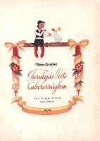 Mérei Erzsébet: 
Furulyás Pisti cukorországban. Turi Polgár István rajzaival.
[Budapest], (1939). ...