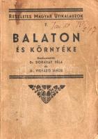 Balaton és környéke részletes kalauza. Szerkesztették Dornyay Béla és Vigyázó János.
Budapest, 1934...