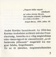 André Kertész. Szerkesztette és a bevezetőt írta Borbély Károly.
Szentendre, 1987. (Kossuth Nyomda,...