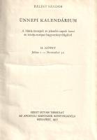 Bálint Sándor: Ünnepi kalendárium. A Mária-ünnepek és jelesebb napok hazai és közép-európai hagyomán...