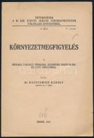 Kogutowicz Károly: Környezetmegfigyelés. I. Időjárás, éghajlat, fenologiai jelenségek megfigyelése egyszerű eszközökkel. Értekezések a M. Kir. Horthy Miklós Tudományegyetem Földrajzi Intézetéből 6. (36.) Szeged, 1943, (Ablaka György-ny.), 16 p. Kiadói tűzött papírkötés, kissé foltos. (Ritka!)