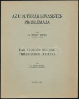 Buday Árpád: Az u. n. thrák lovasisten problémája. / Das Problem des sog. Thrakischen Reiters. Különlenyomat a Dolgozatok a Ferencz József-Tudományegyetem Archeologiai intézetéből c. folyóirat II. (1926.) évfolyamából. Szeged, 1926, (Városi-ny.), 71+(1) p. Magyar és német nyelven. Kiadói papírkötés, részben felvágatlan lapokkal. (Ritka!)