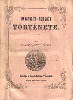 Radványi Imre:  Margit-sziget története. Három kőnyomatú rajzzal. Pest, 1858. Szent-István-Társulat - Nyomatott Beimel J. és Kozma Vazulnál. [4] + 142 + [2] p. + 3 t. (kihajtható kőnyomatú látkép). Egyetlen kiadás. Radványi Imre gazdasági szakíró katolikus szemléletű helytörténeti munkája levéltári adatokra támaszkodva dolgozza ki a Margit-sziget történetét; a munka főképpen az Árpád-házi Szent Margitnak lakhelyet nyújtó apácakolostor sorsára koncentrál. Kötetünk kihajtható táblái a hajtás mentén szétnyíltak. Fűzve, keretdíszes, a Szent István-Társulat emblémájával illusztrált, enyhén foltos kiadói borítóban.