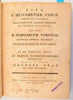 [Pray György (1723-1801)] Pray Georgii: Vita S. Elisabethae viduae Landgraviae Thuringiae, ducis Saxoniae, Hassiae principis et comitis palatinae, nec non B. Margaritae Virginis quarum illa Andreae II. haec Belae IV. Hungariae regum filia erat. Tyrnaviae [Nagyszombat] , 1770., Typis Collegii Academici Societatis Jesu, 12 sztl. lev.+376+377/378 p. Első kiadás. Latin és magyar nyelven. Magyarországi Szent Erzsébet és Árpád-házi Szent Margit életének krónikája. A mű magyarul közli (251-377 p.) a Margit-legenda szövegét ("Szent Márgitnak negyedik Béla király leányának élete, a mely igen tsudálatos"). Az Árpád-házi Szent Margit (1242?1271) életét és csodáit tartalmazó 116 levél terjedelmű kódexet Ráskai Lea másolta a nyulak-szigeti (Margitsziget) kolostorban 1510-ben. (Ráskai Lea előkelő származású, művelt, latinul is tudó domonkosrendi szerzetesnő volt.) A kódexet 1541-ben a törökök elől menekülő apácák magukkal vitték Nagyváradra, onnan Nagyszombatba, majd Pozsonyba, a klarissza rendházba került. Pray György jezsuita történész 1770-ben megszerezte és kiadta. 1836-ban Jankovics Miklós gyűjteményével a Nemzeti Múzeumba jutott, jelenleg az Országos Széchényi Könyvtár Kézirattárában őrzik. Korabeli aranyozott gerincű félbőr-kötés, élfestéses lapélekkel, kopott borítóval, javított kötéssel, az utolsó lap (377/378 p.) kézzel írt lappal pótolt, az ezt megelőző 4 lap sarka restaurált, nébélyegzéssel és névbejegyzésekkel (Josephi Szabó 1858), egy-két lapon ceruzás bejelöléssel.