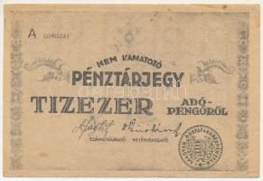 1946. 10.000AP nem kamatozó Pénztárjegy, "A sorozat", felülbélyegzés- sorszám és bélyegzés nélkül, üres hátlappal! T:F, kis szakadás, folt, de egyébként szép papír Adamo P57Ah
