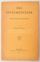Rudnay Béla: Ősi intézményeink. Történelmi tanulmány. [Bp.], 1924., Stephaneum, 189+3 p. Kiadói papírkötés.