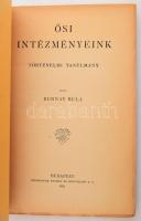 Rudnay Béla: Ősi intézményeink. Történelmi tanulmány. [Bp.], 1924., Stephaneum, 189+3 p. Kiadói papí...