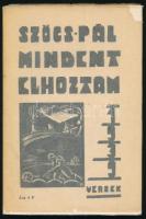 Szőcs Pál: Mindent elhoztam. (Versek). Csanády György előszavával. Szeged, 1939, szerzői kiadás (Városi-ny.), 96 p.+ 32 t. Egyetlen kiadás. Dehény Lajos és Almási Gyula Béla fametszeteivel illusztrálva. Kiadói papírkötés, nagyrészt jó állapotban, kissé sérült hártyapapír védőborítóban.