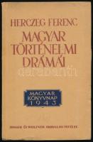 Herczeg Ferenc magyar történelmi drámái. (Árva László király. Ocskay brigadéros. A híd. A fekete lovas.) Bp., 1943, Singer és Wolfner. Kiadói papírkötés, kissé sérült borítóval, helyenként kissé sérült lapszélekkel, nagyrészt felvágatlan.