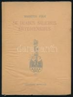 [Jókai Mór] Mauritius Jókai: De duabus salicibus Enyediensibus. [A nagyenyedi két fűzfa.] Ford.: Juhász László. Buday György illusztrációival. Bp., [1927], Studium, 56 p. Latin nyelven. Kiadói papírkötés, hártyapapír védőborítóban.