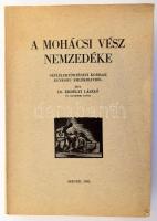 Erdélyi László: A mohácsi vész nemzedéke. Néplélektörténeti korrajz egykorú emlékiratból. Erdélyi-Szerémi: Mohács II. köt. Bp., 1941, Eggenberger (Szeged, Városi-ny.), 2 sztl. lev.+ 584 p. Kiadói papírkötés.