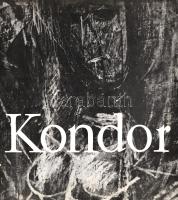 Kondor Béla festőművész kiállítása. (Dedikált.) [1970].
(Budapest), 1970. Műcsarnok (Franklin-nyomd...