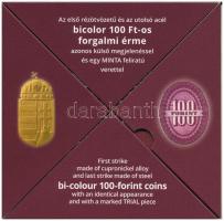 2019. "Az első rézötvözetű és az utolsó acél bicolor 100Ft-os forgalmi érme" érmeszett, benne 2018. 100Ft "MINTA" jelzéssel, 2019. 100Ft (2xklf) acél és Cu-Ni alapanyagokból T:UNC